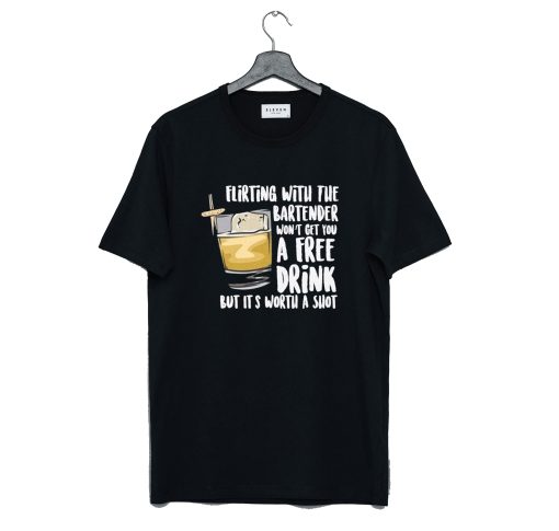 The Bartender Won't Get T-Shirt (GPMU)