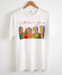 Waiting To Exhale T-Shirt (GPMU)