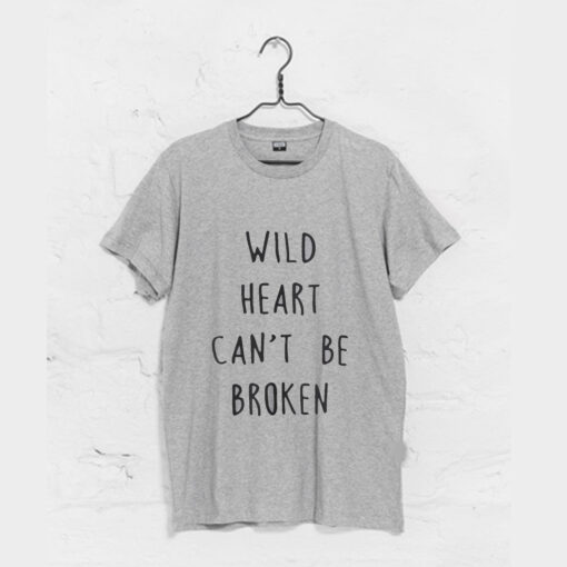 Wild Heart Can’t Be Broken T Shirt (GPMU)