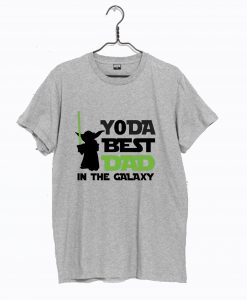 Yoda Best Dad In The Galaxy T Shirt (GPMU)