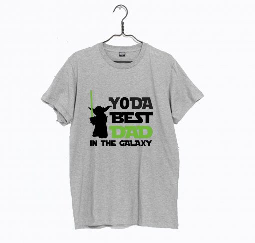 Yoda Best Dad In The Galaxy T Shirt (GPMU)