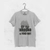 Around & Find Out T-Shirt (GPMU)