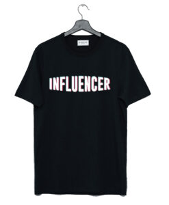 Influencer T Shirt (GPMU)