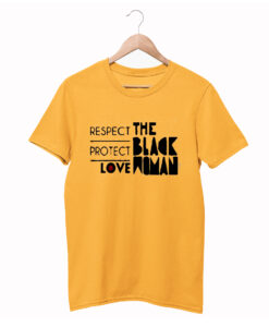 RESPECT PROTECT LOVE THE BLACK WOMAN T Shirt (GPMU)
