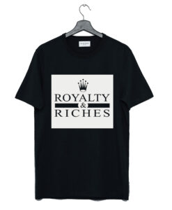 Royalty and Riches T Shirt (GPMU)