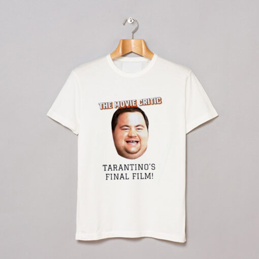 The Movie Critic Tarantino Final Film T-Shirt (GPMU)