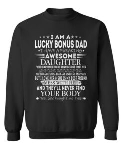 Lucky Bonus Dad From Awesome Daughter Fathers Day Sweatshirt