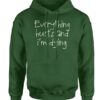 Everything Hurts And Im Dying Adult Hoodie