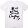 Life is Better When Youre Laughing Cool T Shirt