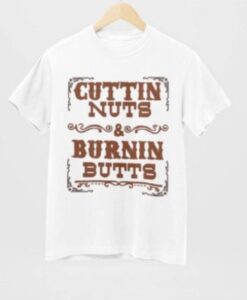 Burnin Butts TSHIRT